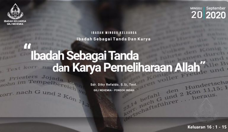 Ibadah Sebagai Tanda Dan Karya: Pemeliharaan Allah (Keluaran 16: 1-15)