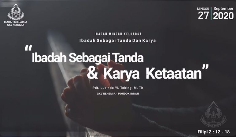 Ibadah Sebagai Tanda dan Karya: Ketaatan (Filipi 2: 12-18)